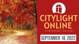 CityLight Online: September 18, 2022