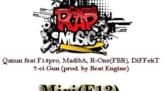 Qanun feat F13pro, MadibA, R-One(FBR), DiFFekT - 7-ci Gun (prod. by Beat Engine)
