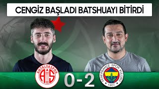 Antalyaspor 0-2 Fenerbahçe | Serhat Akın & Berkay Tokgöz