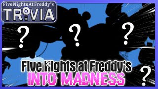 Fnaf Into Madness Fnafs Mysterious Project Fnaf Trivia