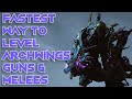 Warframe- Fastest Way To Level Arch-Wing, Guns & Melees 2022