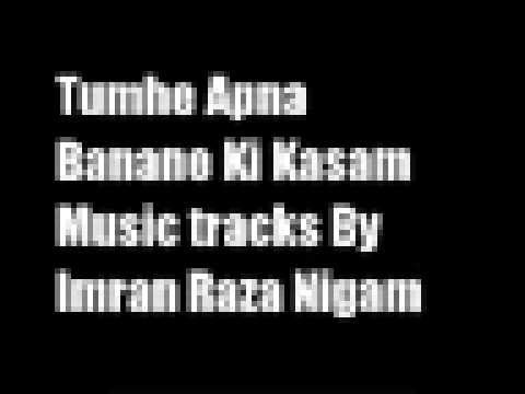 Tumhe Apna Banane Ki Kasam Khayi Hai