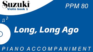 Suzuki Violin Book 1 Long, Long Ago Piano Accompaniment Ppm 80
