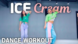 [Dance Workout] BLACKPINK - Ice Cream(with Selena Gomez) | MYLEE Cardio Dance Wo