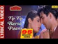 Tip Tip Barsa Paani - LYRICAL | #AkshayKumar & #RaveenaTandon | Mohra | Alka & Udit | 90's Love Song