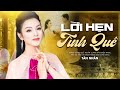 LỜI HẸN TÌNH QUÊ - TÂN NHÀN