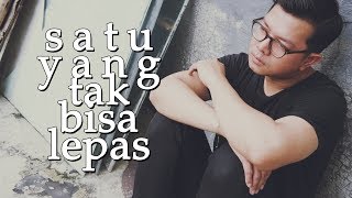 Satu Yang Tak Bisa Lepas - Reza Cover By Nopho