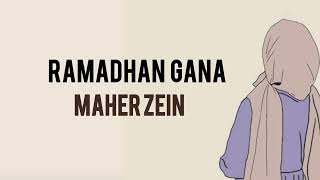 Ramadhan Gana||Maher Zein|| (Lirik dan terjemahan) #marhabanyaramadhan #ramadhankareem