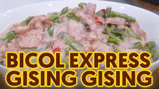 Bicol Express Gising Gising