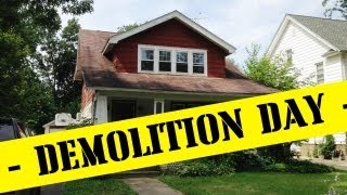 Demolition Day - Real Estate Investing Made Easy #1