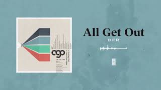 Watch All Get Out Dfr video