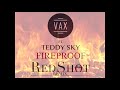 VAX - Fireproof (RED SHOT Remix) ft. Teddy Sky