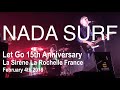Nada Surf Live Full Concert HD @ La Sirène La Rochelle February 4th 2018 Let Go 15th Anniversary Nada Surf Live Full Concert HD @ La Sirène La Rochelle February 4th 2018 Let Go 15th Anniversary