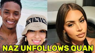 Naz Also Unfollowed Quan On Instagram