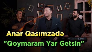 Anar Qasimzade - Qoymaram yar getsin ( music )