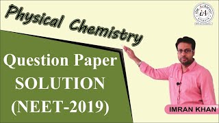 Physical Chemistry (NEET - 2019) Solutions & Discussion