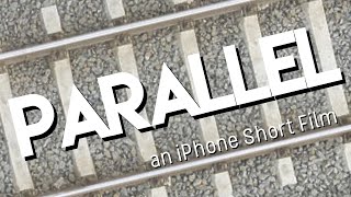 Parallel | iPhone Short Film | My Røde Reel 2019