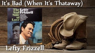 Watch Lefty Frizzell Its Bad video