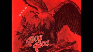 Watch Tora Tora Nowhere To Go But Down video