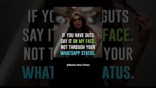 Say It On My Face Not Through Your Whatsapp Status