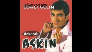 Ankaralı Aşkın - Edalı Gelin