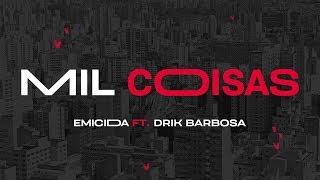 Watch Emicida Mil Coisas feat Drik Barbosa video