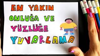 EN YAKIN ONLUĞA VE YÜZLÜĞE YUVARLAMA