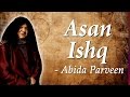 Abida Parveen Classical Hits | Kafian Bullhe Shah | Asan Ishq