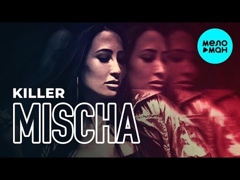 Mischa - Killer