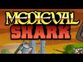 Medieval Shark Game Play