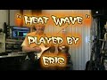 Heat Wave - ( Linda Ronstadt ) Instrumental played by Eric