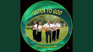 Watch Eagleman Band Listen To God video