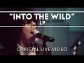 LP - Into The Wild [Live]