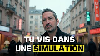 Je Te Prouve Quon Vit Dans Une Simulation Phase 4