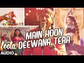 'Main Hoon Deewana Tera' Full Song (Audio) | Meet Bros Anjjan ft. Arijit Singh | Ek Paheli Leela
