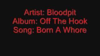 Watch Bloodpit Born A Whore video