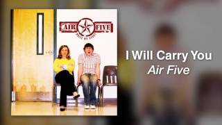 Watch Air Five I Will Carry You video