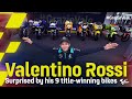Valentino Rossi surprised by his 9 title-winning bikes