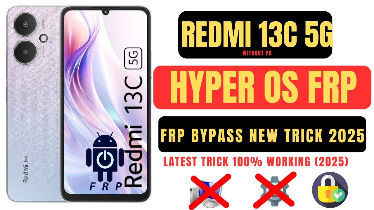 Redmi 13C 5G Frp Bypass | Redmi 13C 5G Hyperos Frp Redmi 13C 5G Frp Bypass | Redmi 13C 5G Hyperos Frp