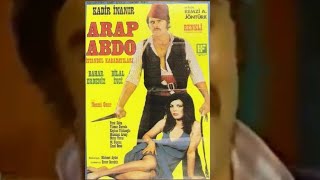 Arap Abdo (1973) Türk Filmi Kadir İnanır Eli Kamçılı Çifte tabancalı kabadayılar