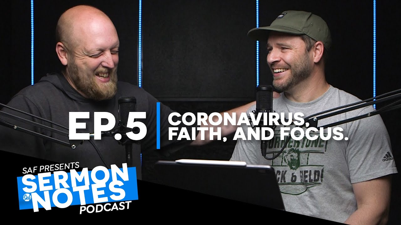 Ep.5 Coronavirus, Faith, Focus, and Top Gun.