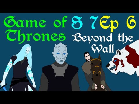 Game Of Thrones Beyond Wall S 7 Ep 6 Game Of Thrones Beyond Wall S 7 Ep 6
