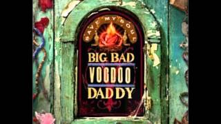 Watch Big Bad Voodoo Daddy Always Gonna Get Ya video