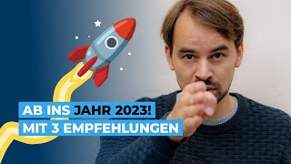 Ab ins Jahr 2023 (3 Empfehlungen)