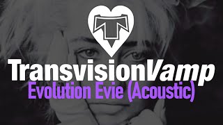 Watch Transvision Vamp Evolution Evie video