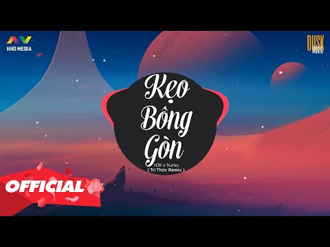 KẸO BÔNG GÒN - H2K x Trunky ( Trí Thức Remix ) | Nhạc Trẻ EDM Tik Tok Gây Nghiện Hay Nhất 2021