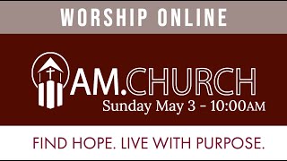 Worship Online - May 3, 2020