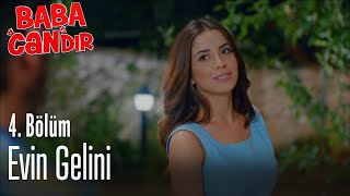 Evin Gelini - Baba Candır 4. Bölüm