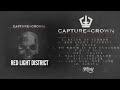 Capture The Crown - Red Light District