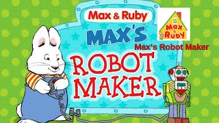 Max & Ruby Maxs Robot Maker Game